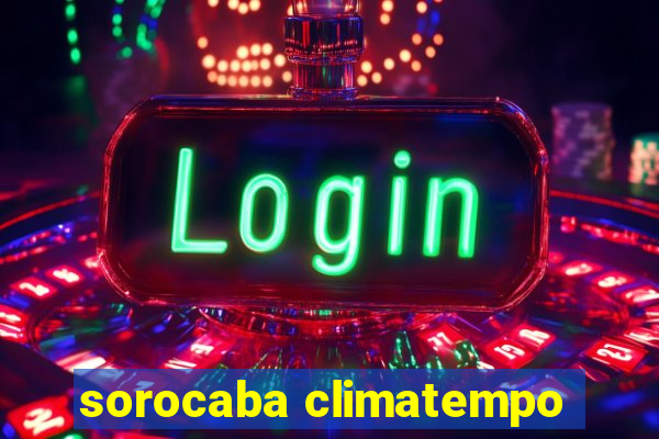 sorocaba climatempo